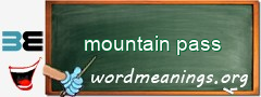 WordMeaning blackboard for mountain pass